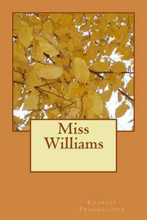 Miss Williams de Charles Frankhauser