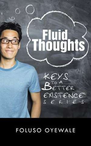 Fluid Thoughts de Foluso Oyewale