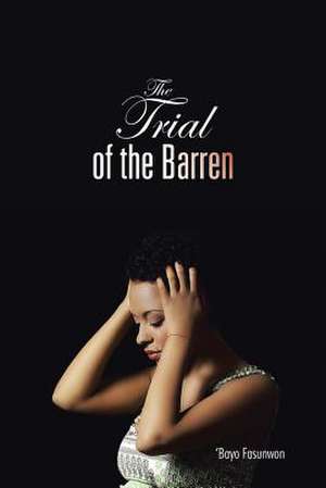 The Trial of the Barren de 'Bayo Fasunwon