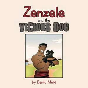 Zenzele and the Vicious Dog de Bantu Mniki