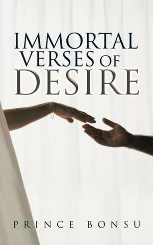 Immortal Verses of Desire de Prince Bonsu