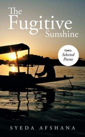 The Fugitive Sunshine de Syeda Afshana