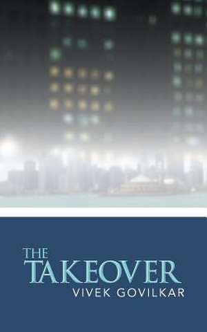 The Takeover de Vivek Govilkar