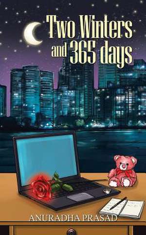 Two Winters and 365 Days de Anuradha Prasad