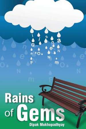 Rains of Gems de Dipak Mukhopadhyay