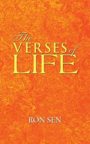 The Verses of Life de Ron Sen