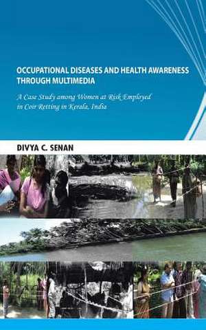 Occupational Diseases and Health Awareness Through Multimedia de Divya C. Senan