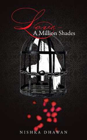 Love- A Million Shades de Nishka Dhawan