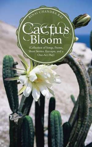 Cactus Bloom de Binai Chandra Rai