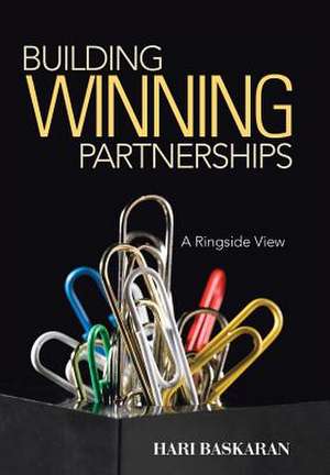 Building Winning Partnerships de Hari Baskaran