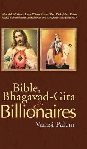 Bible, Bhagavad-Gita & Billionaires de Vamsi Palem