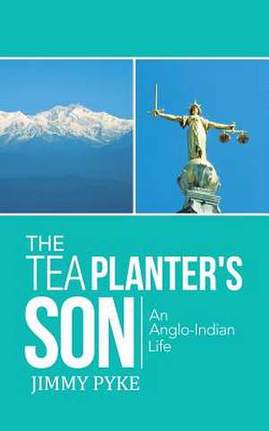 The Tea Planter's Son de Jimmy Pyke