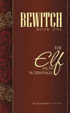 Bewitch Book One de M. Aishvarya *********