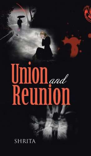 Union and Reunion de Aashya Khanduja