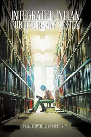 Integrated Indian Public Library System de Dr Kapil Singh Hada