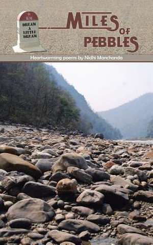 Miles of Pebbles de Nidhi Manchanda