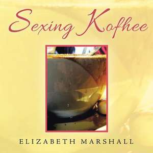 Sexing Kofhee de Elizabeth Marshall