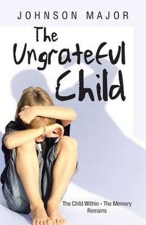 The Ungrateful Child de Johnson Major