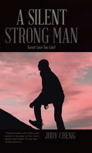 A Silent Strong Man de Judy Cheng