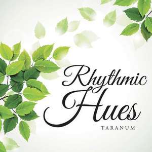 Rhythmic Hues de Taranum