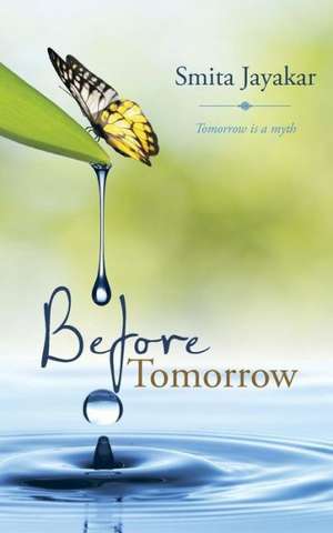 Before Tomorrow de Smita Jayakar