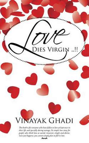 Love Dies Virgin ..!! de Vinayak Ghadi