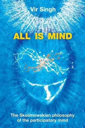 All Is Mind de Vir Singh