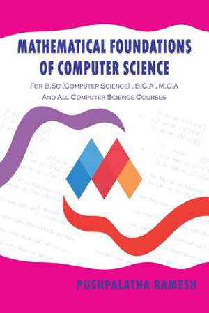 Mathematical Foundations of Computer Science de Pushpalatha Ramesh