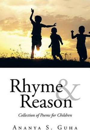 Rhyme and Reason de Ananya S. Guha