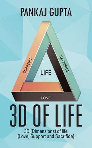 3D of Life de Pankaj Gupta