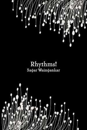 Rhythms! de Sagar Waingankar