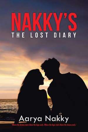 Nakky's the Lost Diary de Aarya Nakky