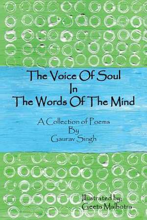 The Voice of Soul in the Words of the Mind de Gaurav Singh