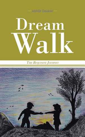 Dream Walk de Abhijit Deokar