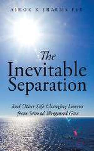 The Inevitable Separation de Ashok K Sharma