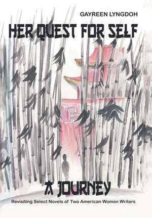 HER QUEST FOR SELF de Gayreen Lyngdoh