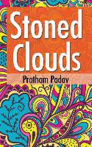 Stoned Clouds de Pratham Padav