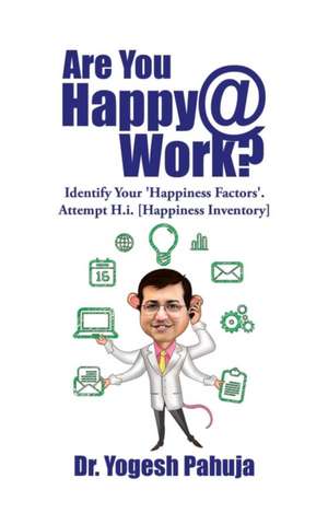 Are You Happy @ Work? de Yogesh Pahuja