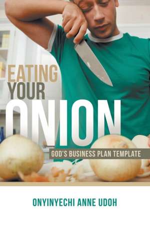 Eating Your Onion de Onyinyechi Anne Udoh