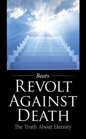 Revolt Against Death de Bears