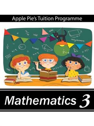 Mathematics 3 de Apple Pie's Tuition Programme