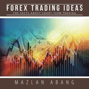 Forex Trading Ideas de Mazlan Abang