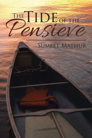 The Tide of the Pensieve de Sumeet Mathur