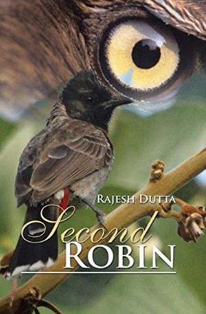 Second Robin de Rajesh Dutta