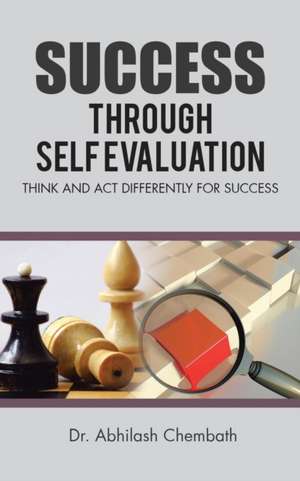 Success Through Self Evaluation de Abhilash Chembath