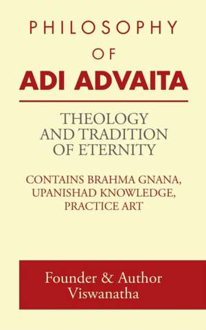 THEOLOGY AND TRADITION OF ETERNITY de Founder & Author Viswanatha