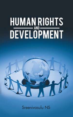 HUMAN RIGHTS AND DEVELOPMENT de Sreenivasulu Ns