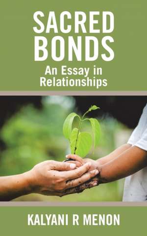 Sacred Bonds de Kalyani R Menon