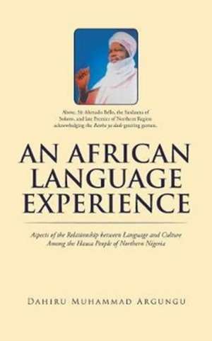 AN AFRICAN LANGUAGE EXPERIENCE de Dahiru Muhammad Argungu