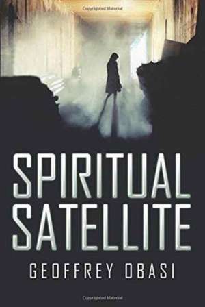 Spiritual Satellite de Geoffrey Obasi